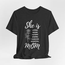 She is Mom Round Neck T-Shirt – Cute Inspirational Mom Graphic Tee