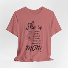 She is Mom Round Neck T-Shirt – Cute Inspirational Mom Graphic Tee