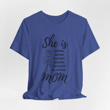 She is Mom Round Neck T-Shirt – Cute Inspirational Mom Graphic Tee