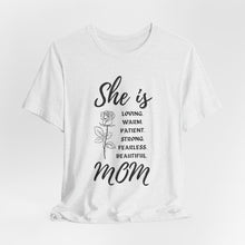 She is Mom Round Neck T-Shirt – Cute Inspirational Mom Graphic Tee