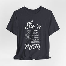 She is Mom Round Neck T-Shirt – Cute Inspirational Mom Graphic Tee