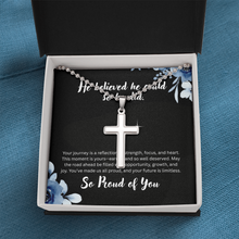 Cross Necklace Gift - Graduation Gift - He believed he could so he did