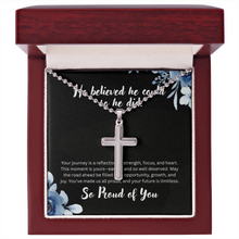 Cross Necklace Gift - Graduation Gift - He believed he could so he did